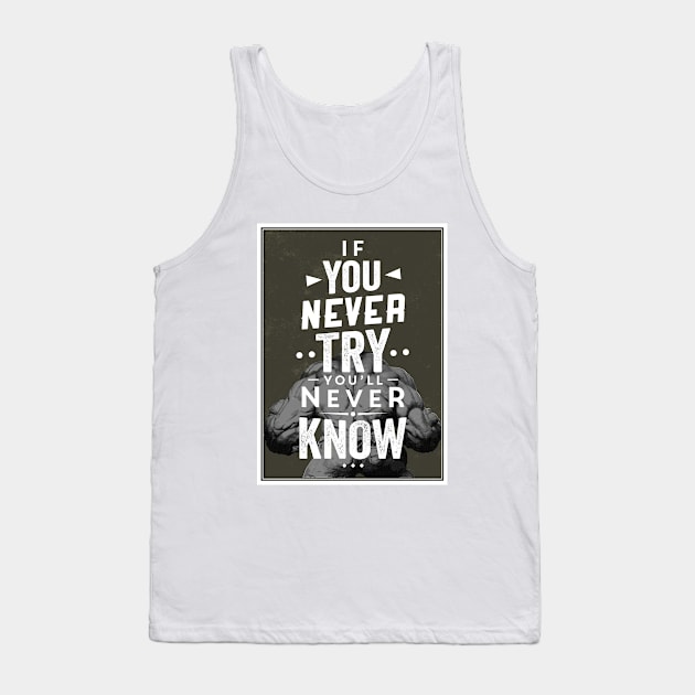 If you never try you'll never know Tank Top by Clumsy Entrepreneur